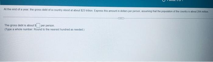 Solved At the end of a year, the gross debt of a country | Chegg.com