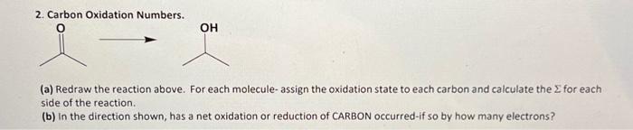 Solved 2. Carbon Oxidation Numbers. (a) Redraw the reaction | Chegg.com