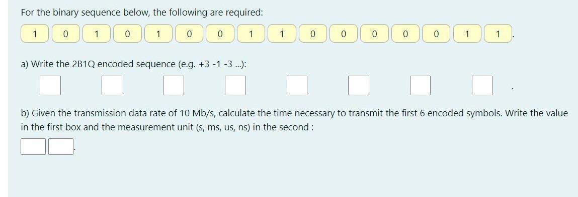 Solved For The Binary Sequence Below, The Following Are | Chegg.com