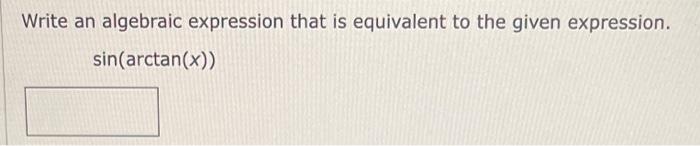 Solved Write an algebraic expression that is equivalent to | Chegg.com