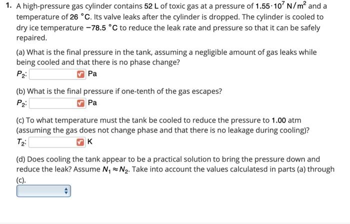 Solved 1. A high-pressure gas cylinder contains 52 L of | Chegg.com