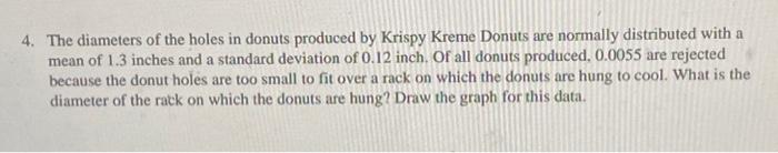 Solved 4. The diameters of the holes in donuts produced by | Chegg.com