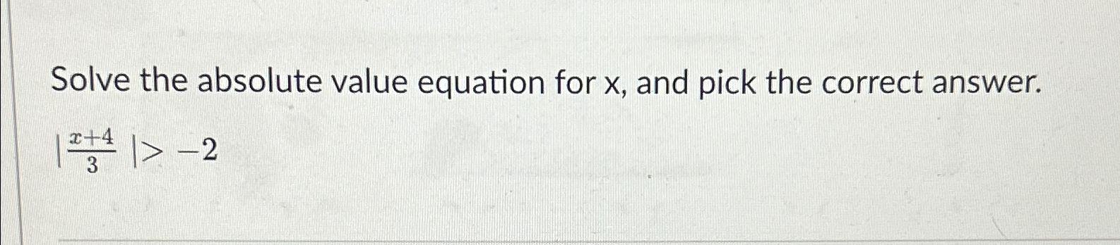Solved Solve the absolute value equation for x, ﻿and pick | Chegg.com