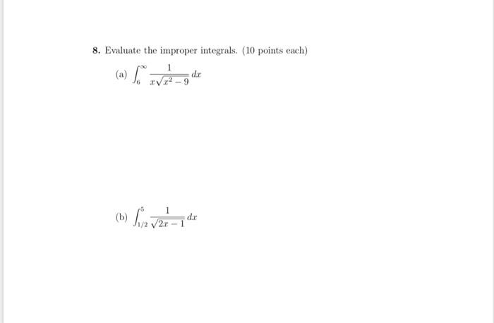 Solved 8 Evaluate The Improper Integrals 10 Points Each