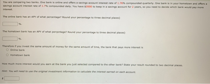 Solved You are comparing two banks. One bank is online and | Chegg.com