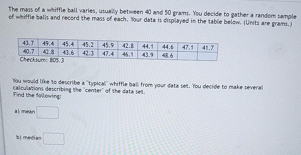 Solved The mass of a whiffle ball varies, usually between 40