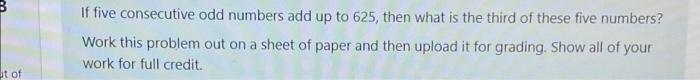 Solved ut of If five consecutive odd numbers add up to 625, | Chegg.com