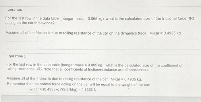 QUESTION 1 For the last row in the data table hangar Chegg