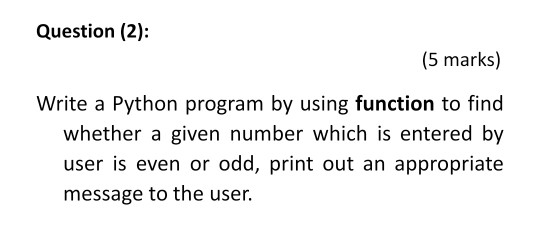 Solved Question (2): (5 marks) Write a Python program by | Chegg.com