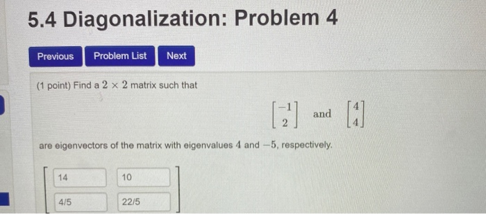 Solved 5.4 Diagonalization: Problem 4 Previous Problem List | Chegg.com