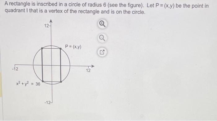 A rectangle is inscribed in a circle of radius 6 (see | Chegg.com