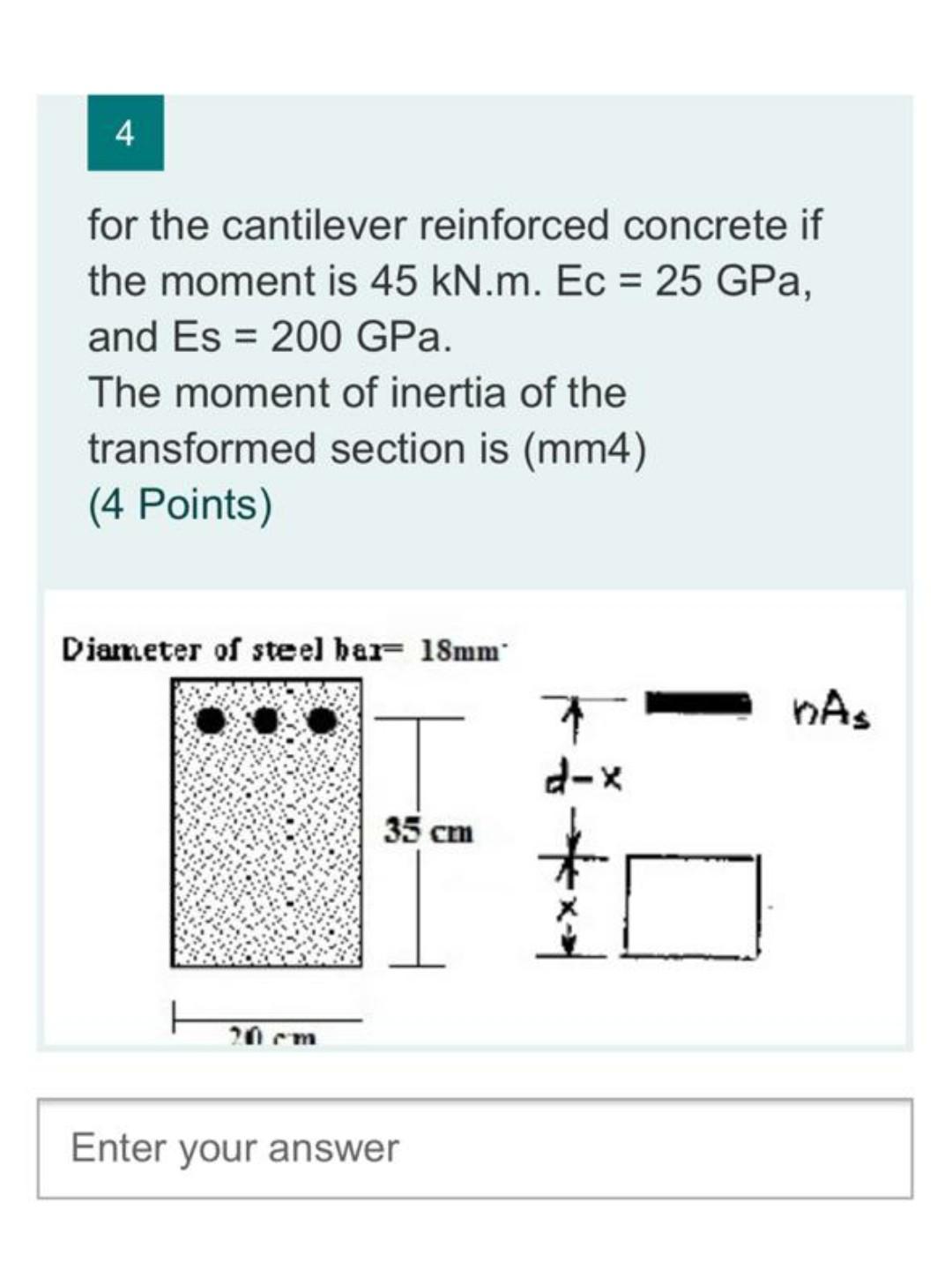 Solved 4 For The Cantilever Reinforced Concrete If The Mo Chegg Com