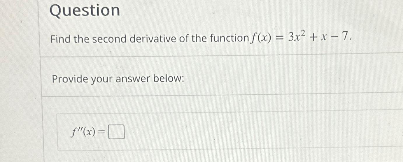 Solved Questionfind The Second Derivative Of The Function 9297