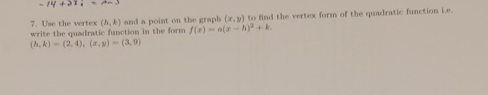 Solved 7 Use The Vertex H K And A Point On The Graph Chegg Com