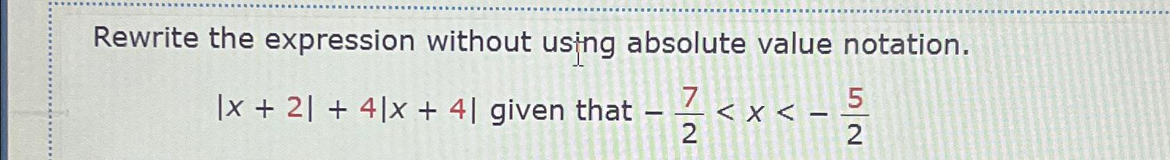 Solved Rewrite The Expression Without Using Absolute Value