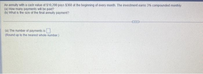 Solved An annuity with a cash value of $10,200 pays $360 at | Chegg.com
