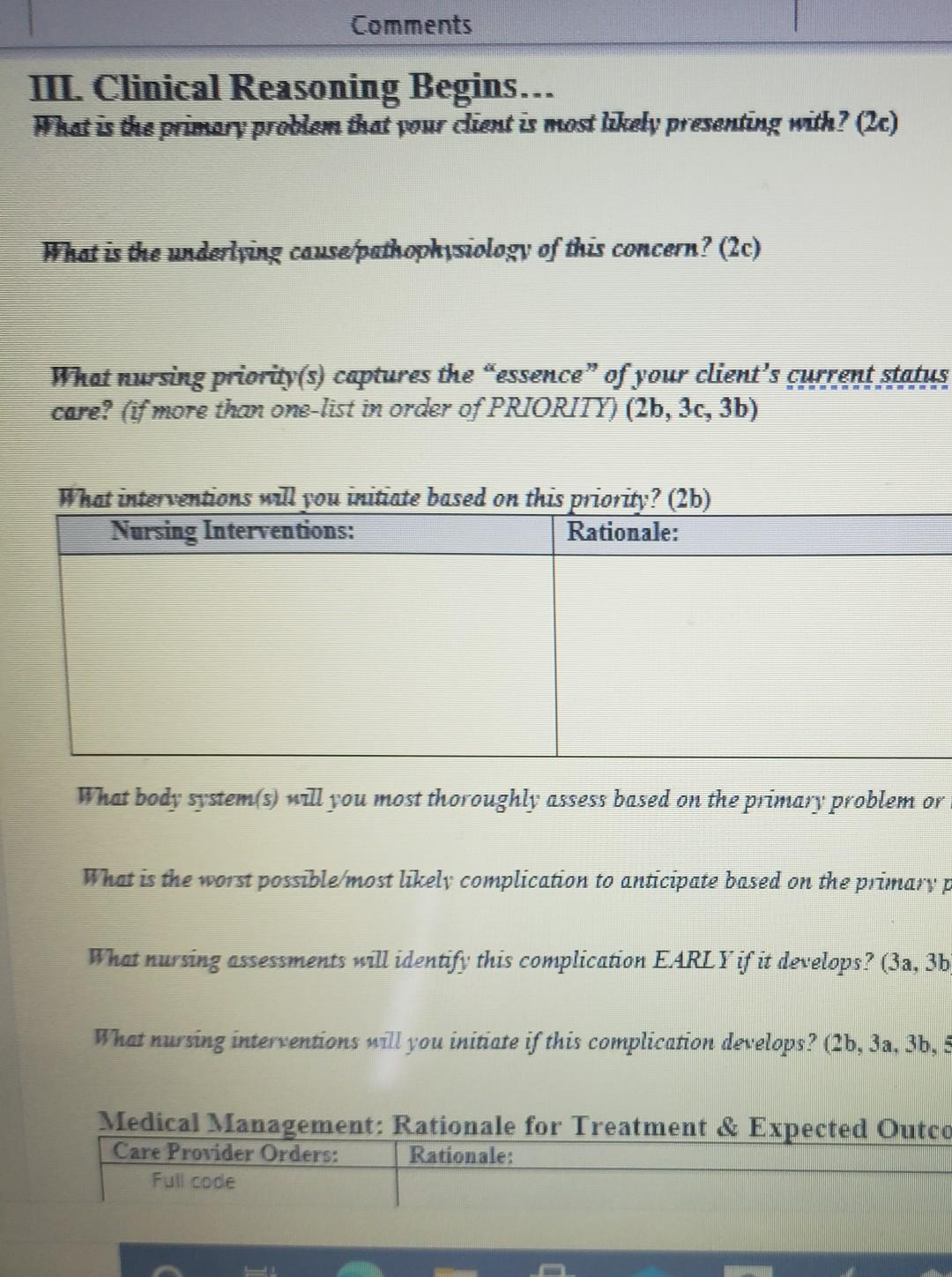 Comments III. Clinical Reasoning Begins... What is the primary problem that powr dient is most likely presenting with? (2c) W