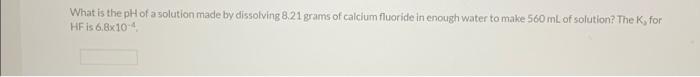 Solved What is the pH of a solution made by dissolving 8.21 | Chegg.com