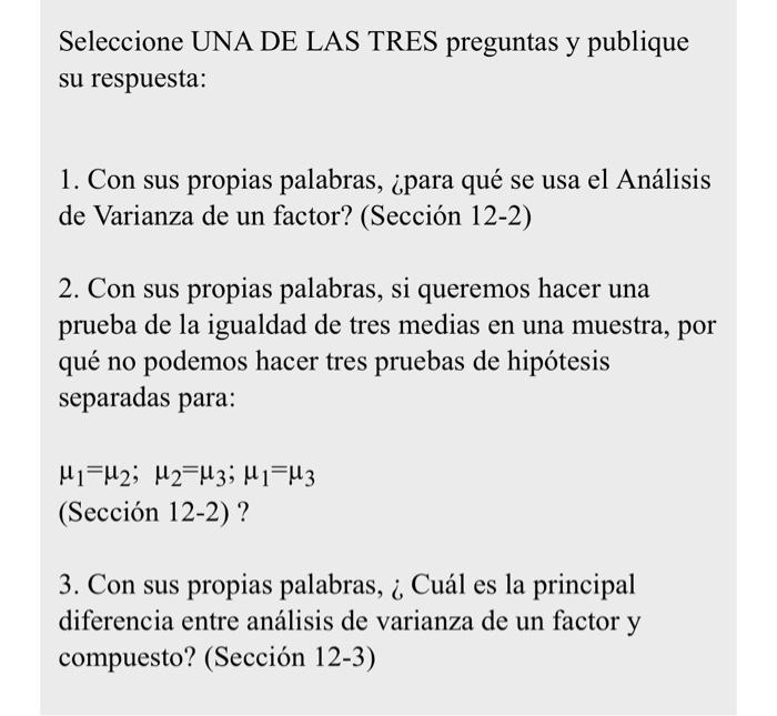 Seleccione UNA DE LAS TRES preguntas y publique su respuesta: 1. Con sus propias palabras, ¿para qué se usa el Análisis de Va