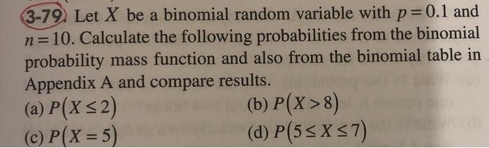 Solved 3-79. Let X be a binomial random variable with p=0.1 | Chegg.com