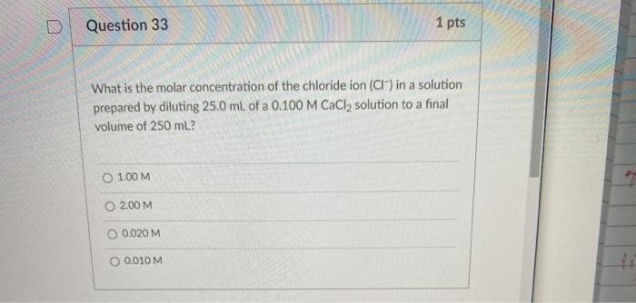 Solved Question 33 1 pts What is the molar concentration of | Chegg.com