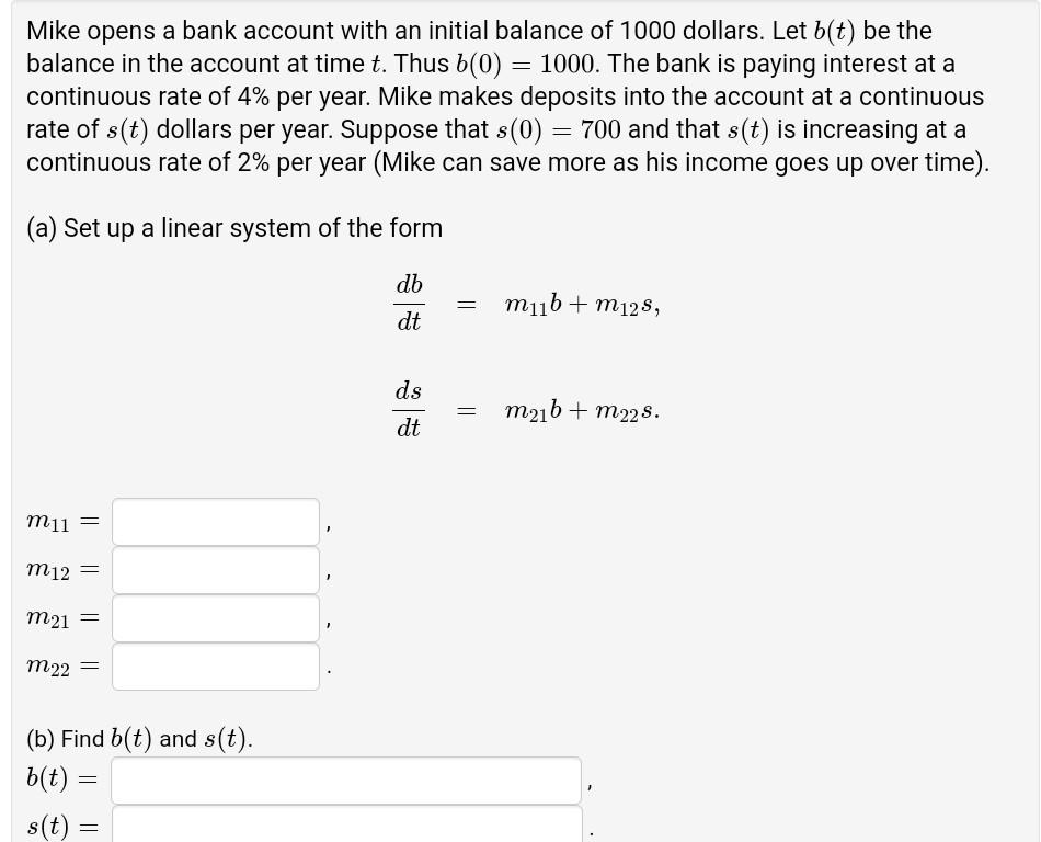 Solved Mike Opens A Bank Account With An Initial Balance Of | Chegg.com