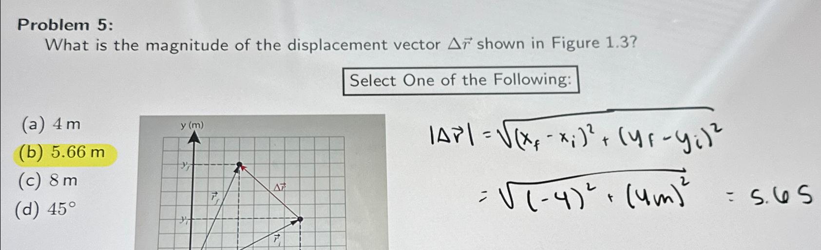 Solved Problem 5:What is the magnitude of the displacement | Chegg.com