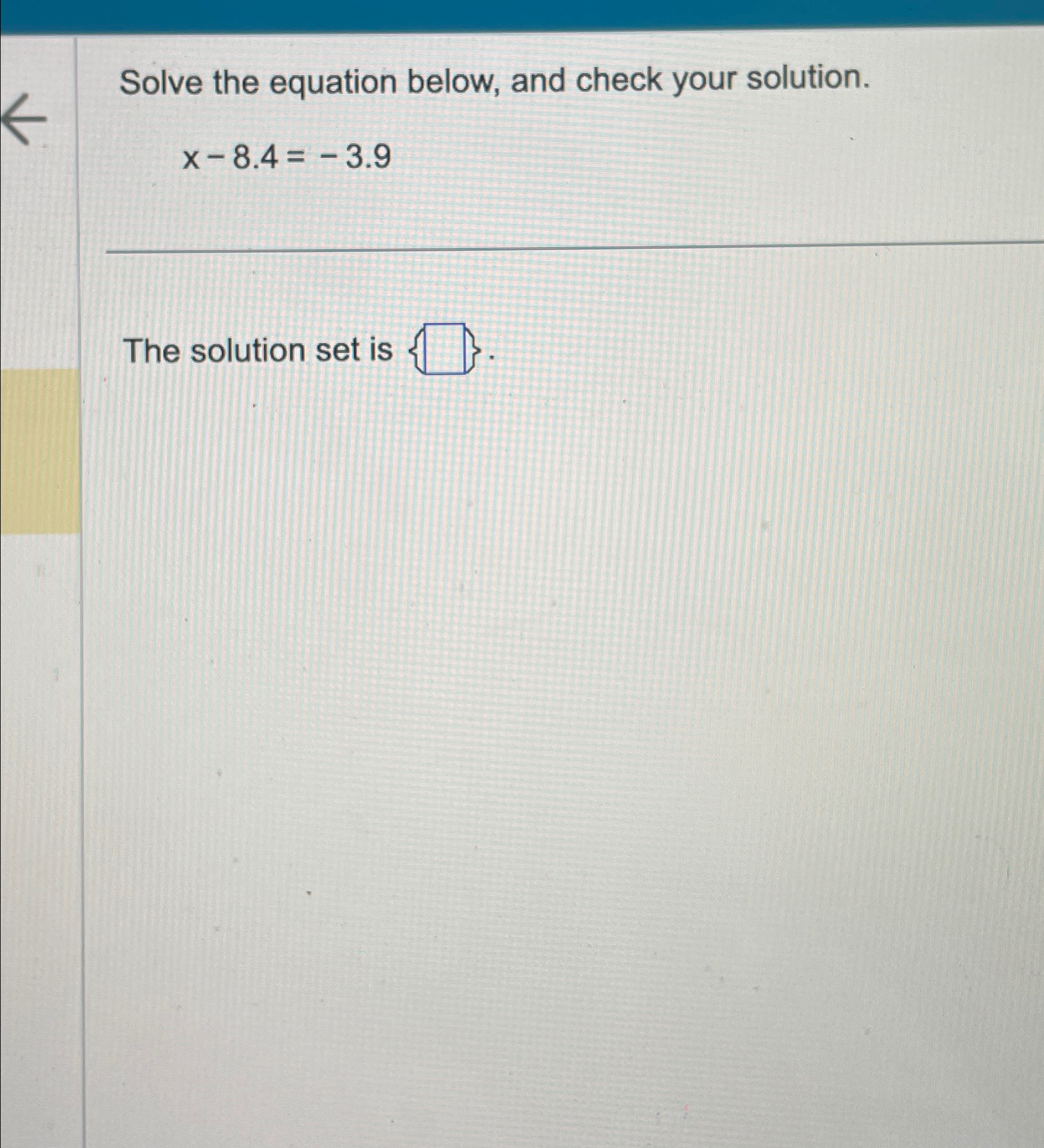 Solved Solve the equation below, and check your | Chegg.com