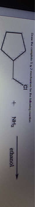Solved Draw the complete SN 2 mechanism for the following | Chegg.com