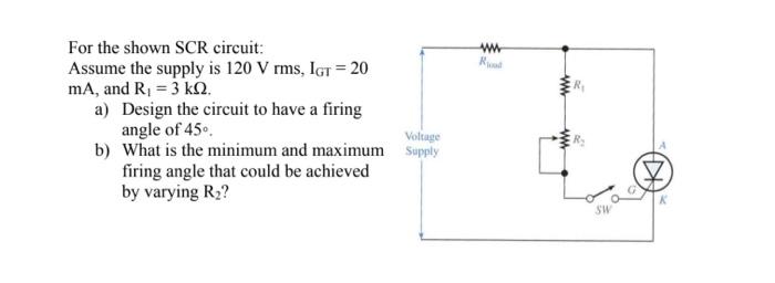 Solved For the shown SCR circuit: Assume the supply is 120 | Chegg.com