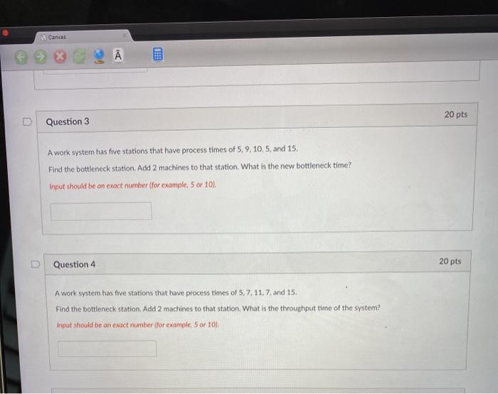 Solved 3 Canvas Ā 20 pts Question 3 A work system has five | Chegg.com
