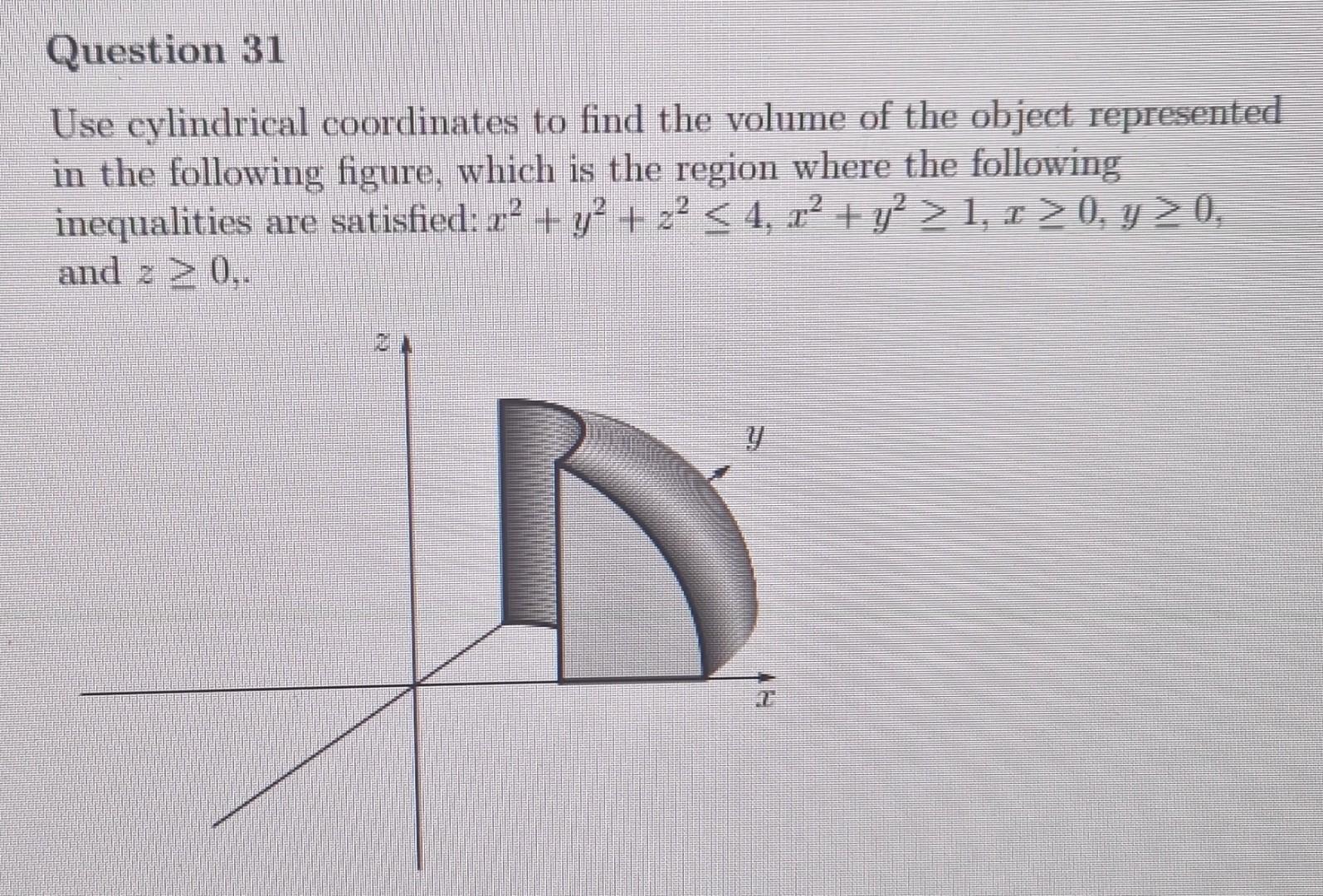 Use cylindrical coordinates to find the volume of the | Chegg.com