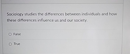 Solved Sociology studies the differences between individuals | Chegg.com