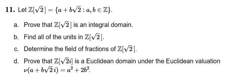 Solved Let Z[22]={a+b22:a,binZ}.a. ﻿Prove that Z[22] is an | Chegg.com