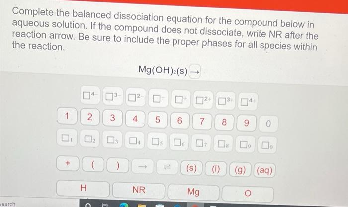 Complete the balanced dissociation equation for the compound below in aqueous solution. If the compound does not dissociate, 