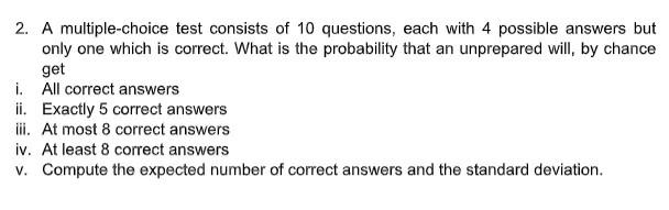 Solved 2. A multiple-choice test consists of 10 questions, | Chegg.com