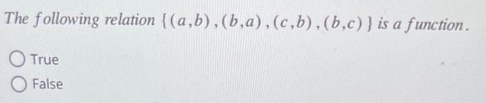 Solved The Following Relation {(a,b),(b,a),(c,b),(b,c)} Is A | Chegg.com