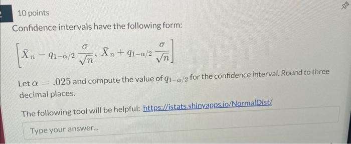 Solved Confidence intervals have the following form: | Chegg.com