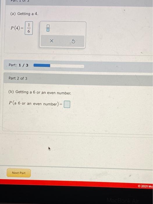 Solved (a) Getting a 4. P(4) = 1 6 음. х G Part: 1/3 Part 2 | Chegg.com