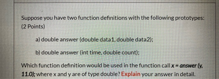 Solved Suppose You Have Two Function Definitions With The 8511