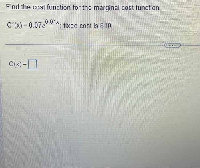 Solved Find the cost function for the marginal cost function | Chegg.com