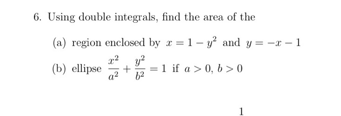 Solved 6. Using double integrals, find the area of the (a) | Chegg.com