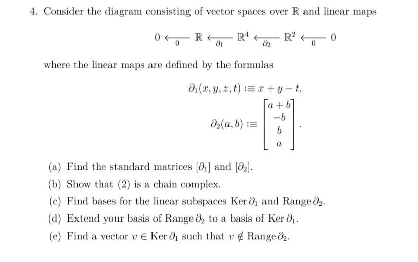 Solved 4. Consider the diagram consisting of vector spaces | Chegg.com