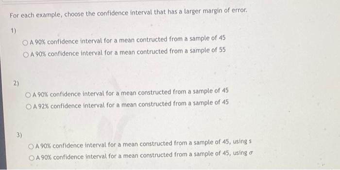 Solved For each example, choose the confidence interval | Chegg.com