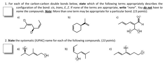 Solved 1. For each of the carbon-carbon double bonds below, | Chegg.com