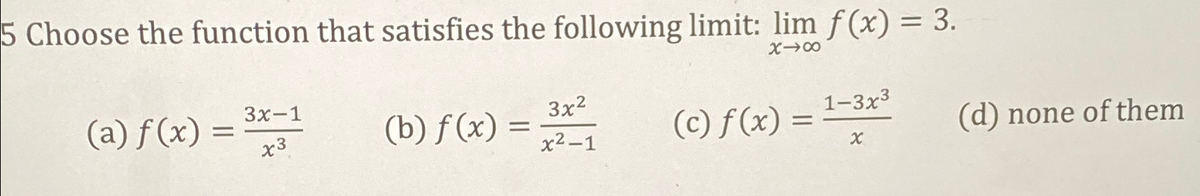 Solved 5 ﻿Choose the function that satisfies the following | Chegg.com