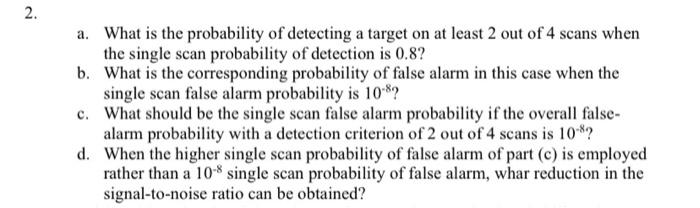 Solved 2. a. What is the probability of detecting a target | Chegg.com