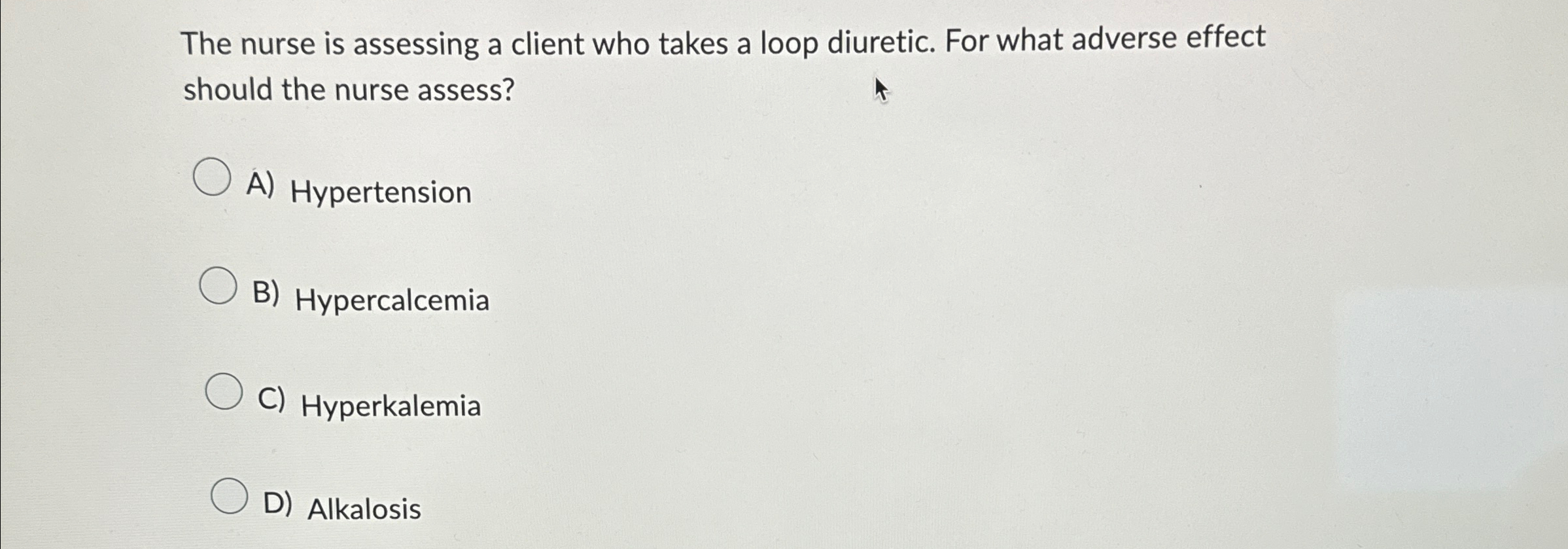 Solved The nurse is assessing a client who takes a loop | Chegg.com