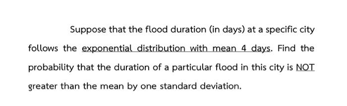 Solved Suppose That The Flood Duration (in Days) At A | Chegg.com