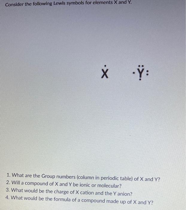 Solved Consider the following Lewis symbols for elements X